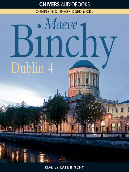 Title details for Dublin 4 by Maeve Binchy - Wait list